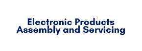 Electronic Products Assembly and Servicing